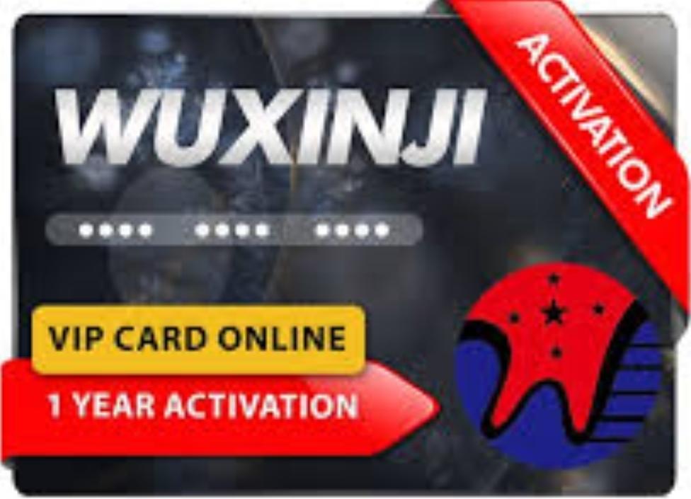 WUXINJI VIP Card Online WUXINJI Activation WXJ [1 MONTH }